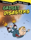 Gadget Disasters : Learning from Bad Ideas - Book