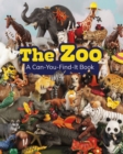 The Zoo : A Can-You-Find-It Book - Book