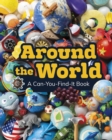 Around the World : A Can-You-Find-It Book - Book