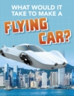 What Would it Take to Build a Flying Car? - eBook