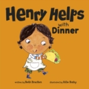 Henry Helps with Dinner - Book
