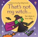 That's not my witch... : A Halloween Book for Babies and Toddlers - Book