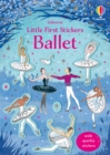 Little First Stickers Ballet - Book
