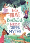 Tales of Brave and Brilliant Girls from the Greek Myths - Book