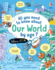 All you need to know about Our World by age 7 - Book