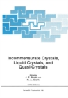 Incommensurate Crystals, Liquid Crystals, and Quasi-Crystals - eBook