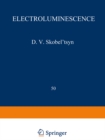 Electroluminescence / Elektrolyuminestsentsiya / ???????????????????? : Proceedings (Trudy) of the P. N. Lebedev Physics Institute - eBook