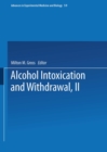 Alcohol Intoxication and Withdrawal : Experimental Studies II - eBook