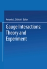 Gauge Interactions : Theory and Experiment - eBook