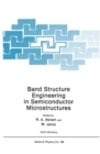 Band Structure Engineering in Semiconductor Microstructures - eBook