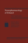 Neuropharmacology of Ethanol : New Approaches - eBook