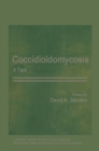 Coccidioidomycosis : A Text - eBook
