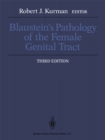 Blaustein's Pathology of the Female Genital Tract - eBook
