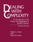 Dealing with Complexity : An Introduction to the Theory and Application of Systems Science - eBook