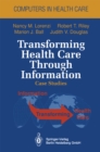 Transforming Health Care Through Information : Case Studies - eBook