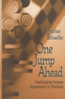 One Jump Ahead : Challenging Human Supremacy in Checkers - eBook