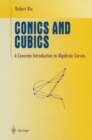 Conics and Cubics : A Concrete Introduction to Algebraic Curves - eBook