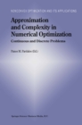 Approximation and Complexity in Numerical Optimization : Continuous and Discrete Problems - eBook