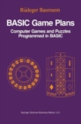 BASIC Game Plans : Computer Games and Puzzles Programmed in BASIC - eBook