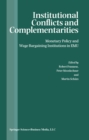 Institutional Conflicts and Complementarities : Monetary Policy and Wage Bargaining Institutions in EMU - eBook