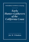 Early Hunter-Gatherers of the California Coast - eBook