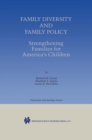 Family Diversity and Family Policy: Strengthening Families for America's Children - eBook