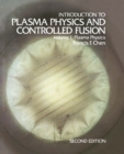 Introduction to Plasma Physics and Controlled Fusion : Volume 1: Plasma Physics - eBook