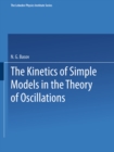The Kinetics of Simple Models in the Theory of Oscillations - eBook