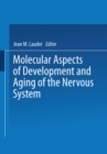 Molecular Aspects of Development and Aging of the Nervous System - eBook
