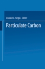 Particulate Carbon : Formation During Combustion - eBook