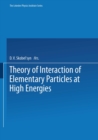 Theory of Interaction of Elementary Particles at High Energies - eBook