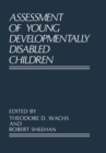 Assessment of Young Developmentally Disabled Children - eBook