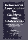 Behavioral Approaches for Children and Adolescents : Challenges for the Next Century - eBook