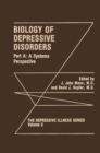 Biology of Depressive Disorders. Part A : A Systems Perspective - eBook