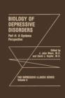 Biology of Depressive Disorders. Part A : A Systems Perspective - Book