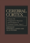 Comparative Structure and Evolution of Cerebral Cortex, Part I - eBook