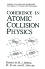 Coherence in Atomic Collision Physics : For Hans Kleinpoppen on His Sixtieth Birthday - eBook