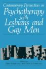 Contemporary Perspectives on Psychotherapy with Lesbians and Gay Men - Book