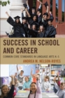 Success in School and Career : Common Core Standards in Language Arts K-5 - eBook