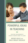 Powerful Ideas in Teaching : Creating Environments in which Students Want to Learn - eBook