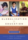 Globalization and Education : Integration and Contestation across Cultures - eBook