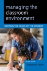 Managing the Classroom Environment : Meeting the Needs of the Student - eBook