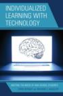 Individualized Learning with Technology : Meeting the Needs of High School Students - Book