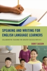 Speaking and Writing for English Language Learners : Collaborative Teaching for Greater Success with K-6 - eBook