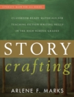 Story Crafting : Classroom-Ready Materials for Teaching Fiction Writing Skills in the High School Grades - eBook