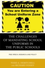 The Challenges of Mandating School Uniforms in the Public Schools : Free Speech, Research, and Policy - eBook