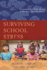 Surviving School Stress : Strategies for Well-Being in Today's Complex World - eBook