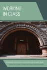 Working in Class : Recognizing How Social Class Shapes Our Academic Work - Book