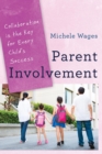 Parent Involvement : Collaboration Is the Key for Every Child's Success - eBook