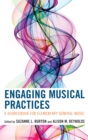 Engaging Musical Practices : A Sourcebook for Elementary General Music - eBook